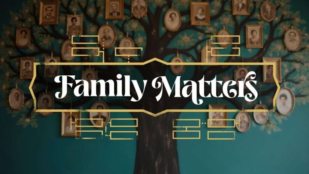 Family Matters